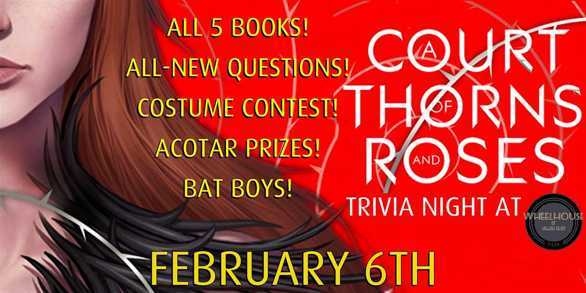 ACOTAR Trivia at Wheelhouse of Willow Glen!