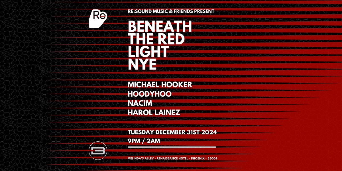 Re:Sound Music & Friends - Beneath the Red Light - Melinda's Alley - NYE