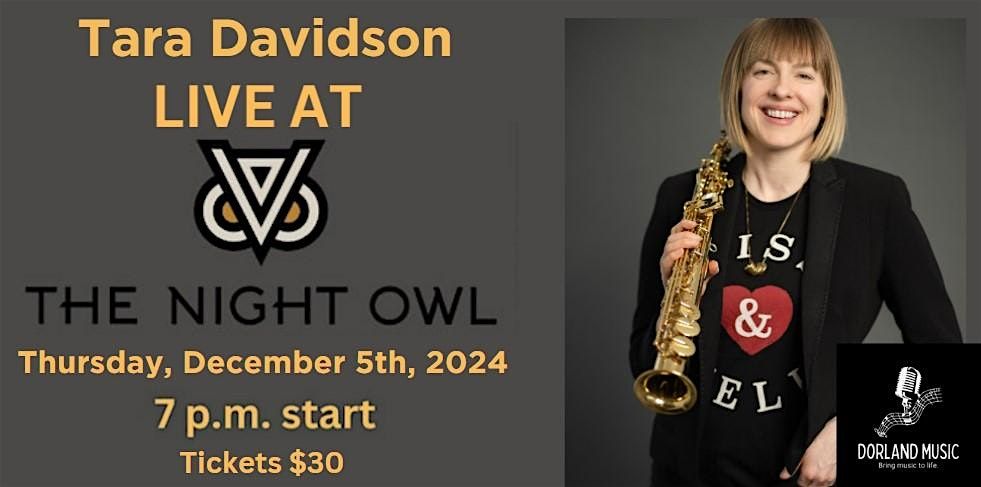 LIVE MUSIC with Tara Davidson Hosted by The Night Owl & Dorland Music