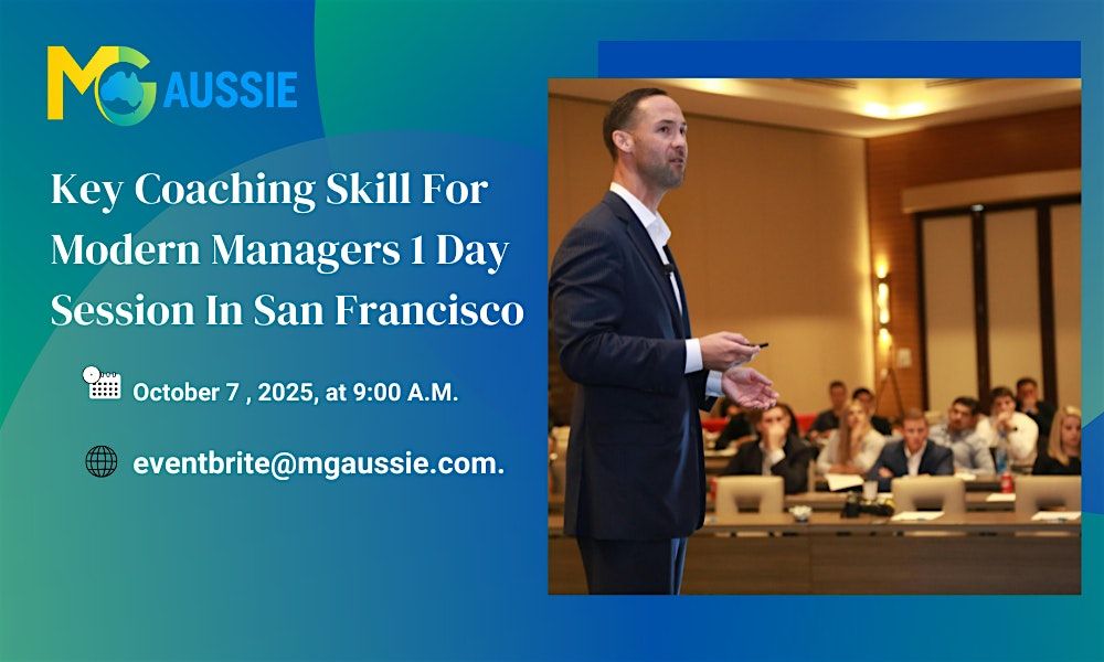 Key Coaching Skill For Modern Managers 1 Day Session In San Francisco