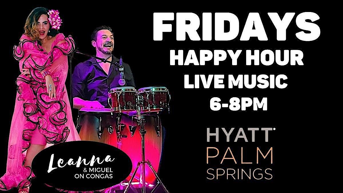 Hyatt Palm Springs - Friday Night Happy Hour & Live Music