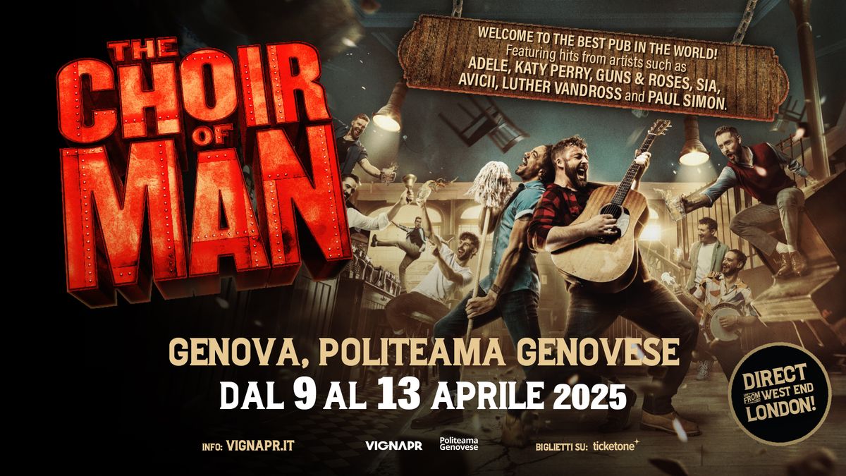 The Choir of Man \u25cf Politeama Genovese \u25cf dal 9 al 13 aprile 2025