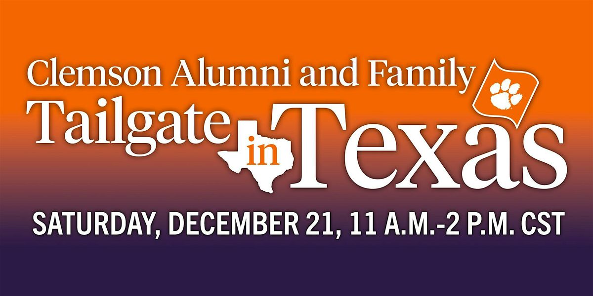 Clemson Alumni & Family Tailgate in Texas