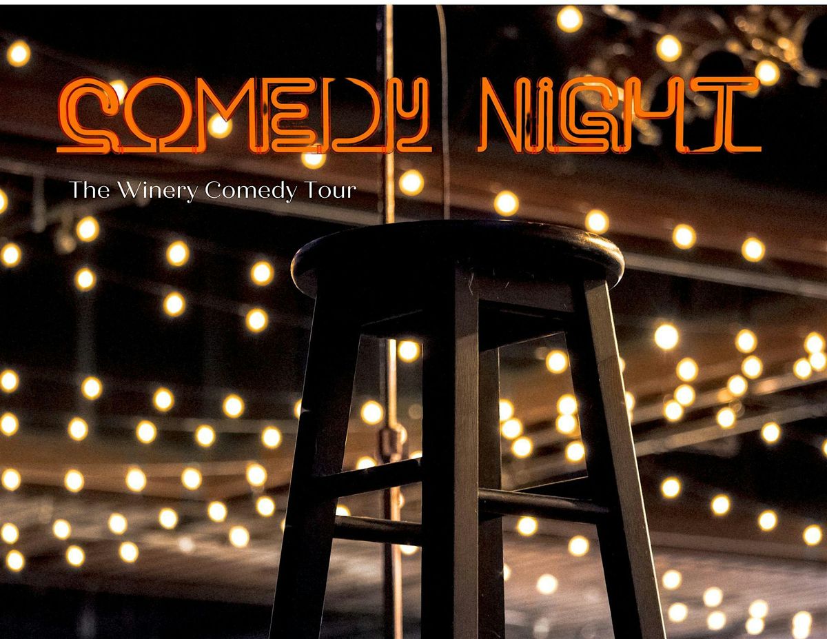 The Winery Comedy Tour at Cunningham Creek Winery!