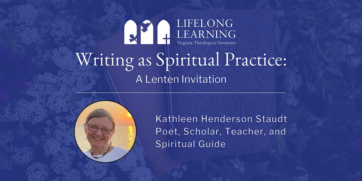 Writing as Spiritual Practice: A Lenten Invitation