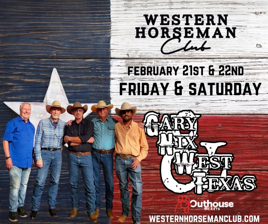 Gary Nix & West Texas Friday and Saturday