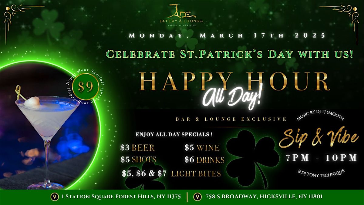 ST. PATRICK'S DAY ALL DAY HAPPY HOUR WITH LIVE DJ