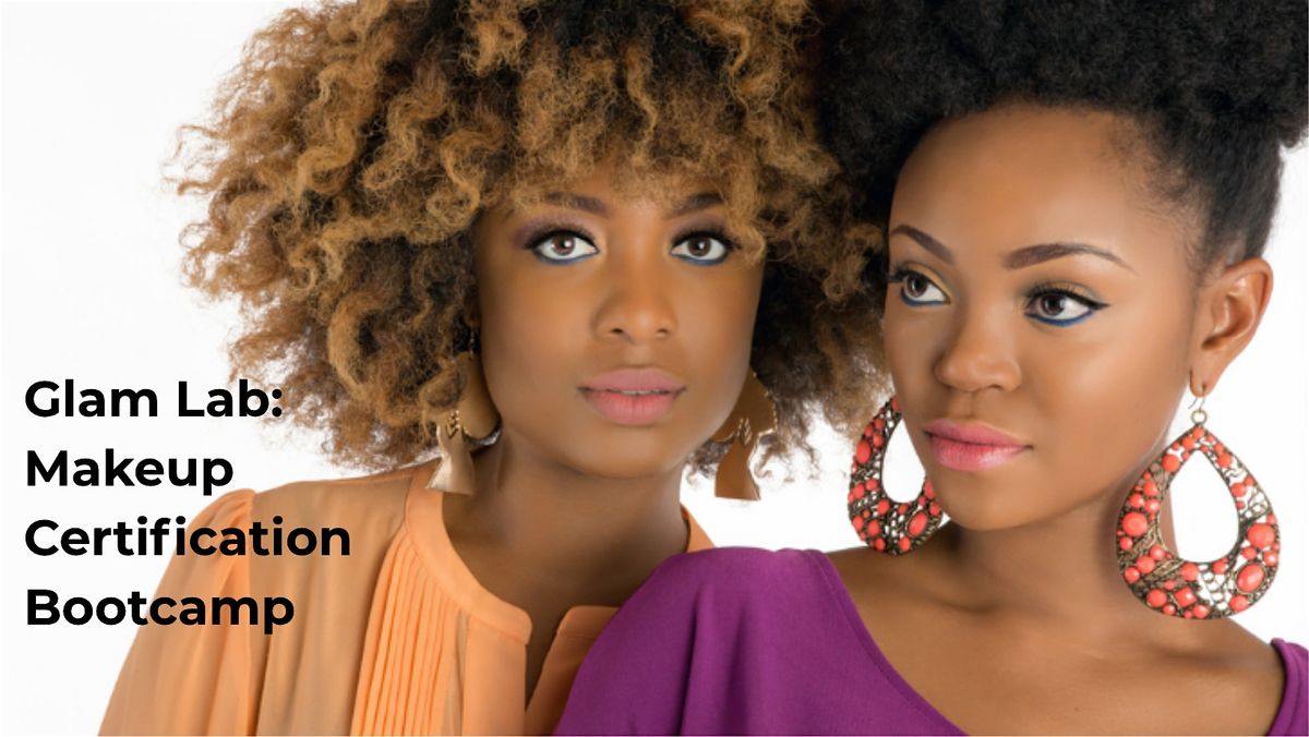 Glam Lab: One-Day Makeup Intensive Bootcamp