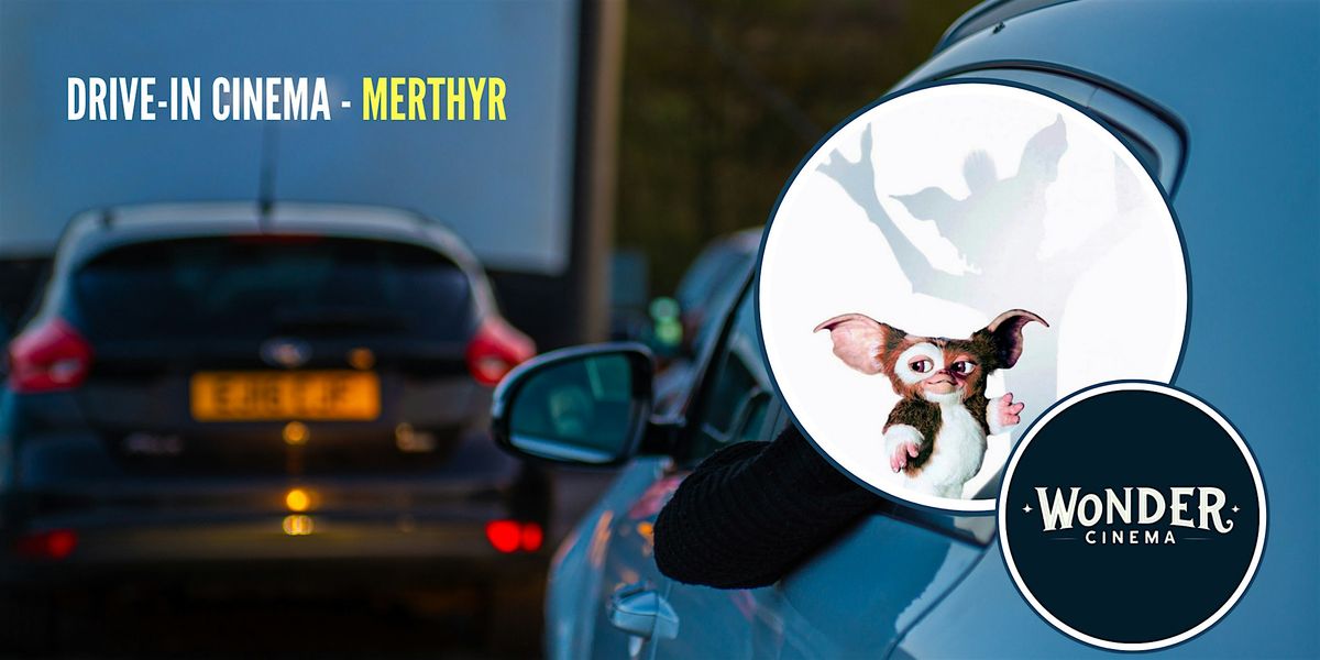 Drive in Cinema - Gremlins - Merthyr