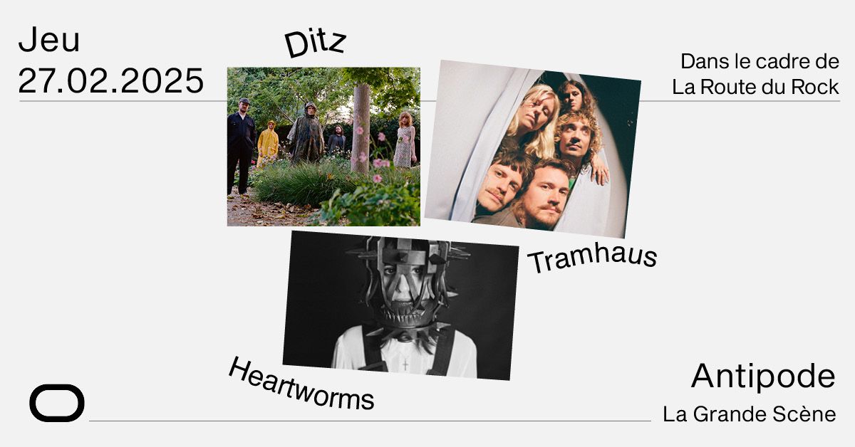 Ditz + Tramhaus + Heartworms - Antipode