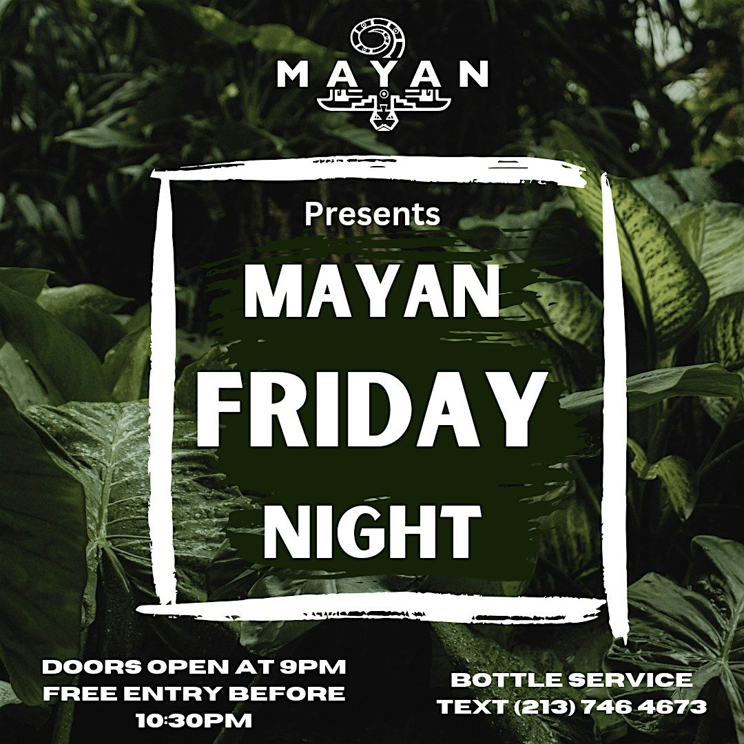 Fridays @ The Mayan DTLA - The Hottest Nightclub in LA