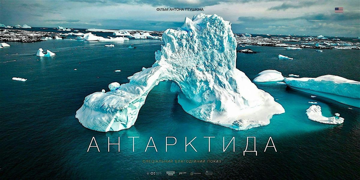 Anton Ptushkin\u2019s "Antarctica" Charity  Screening \/ Chicago