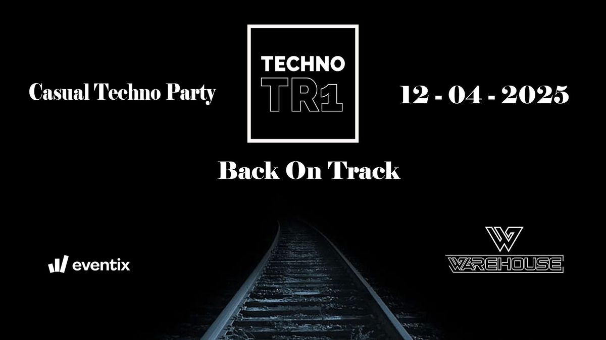 Techno Tr1 Back on Track