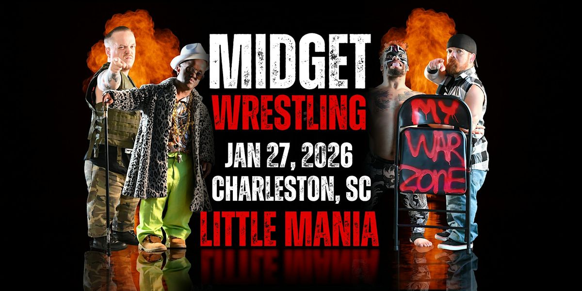 Little Mania Midget Wrestling \u2013 Charleston, SC \u2013 Jan 27, 2026 \u2013 Buy Now
