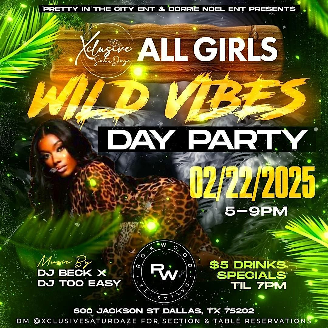 Wild Vibes - An All Girls Day Party - Xclusive Saturdaze