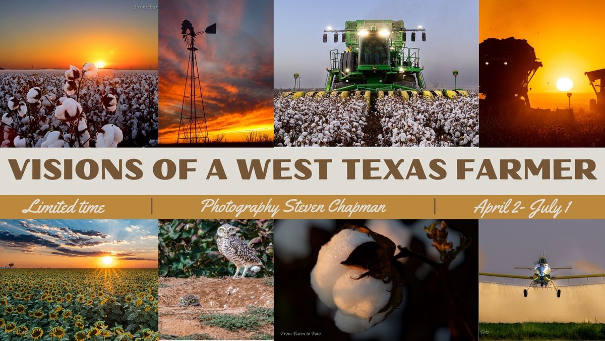 Visions of a West Texas Farmer Photography Exhibit