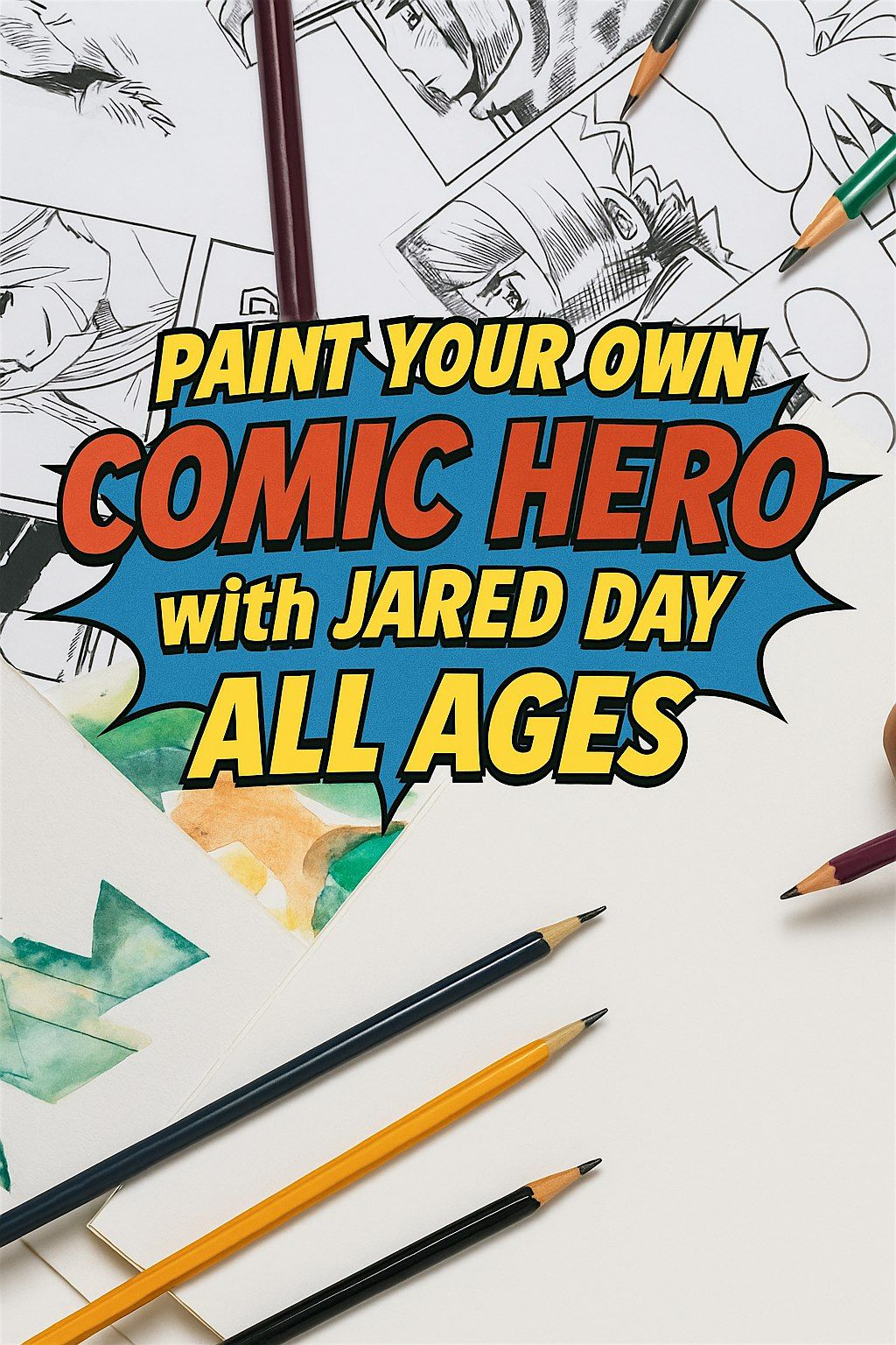 Make Your Own Comic Hero  -  All Ages Art Workshop