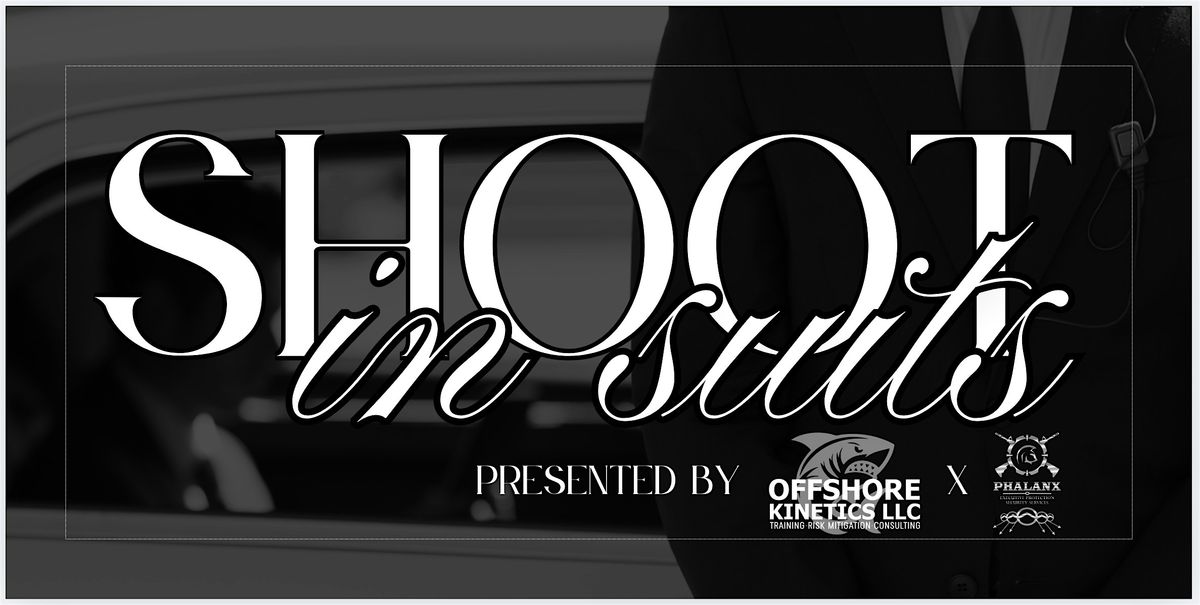Shoot in Suits | Presented by Offshore Kinetics \u00d7 Phalanx EP
