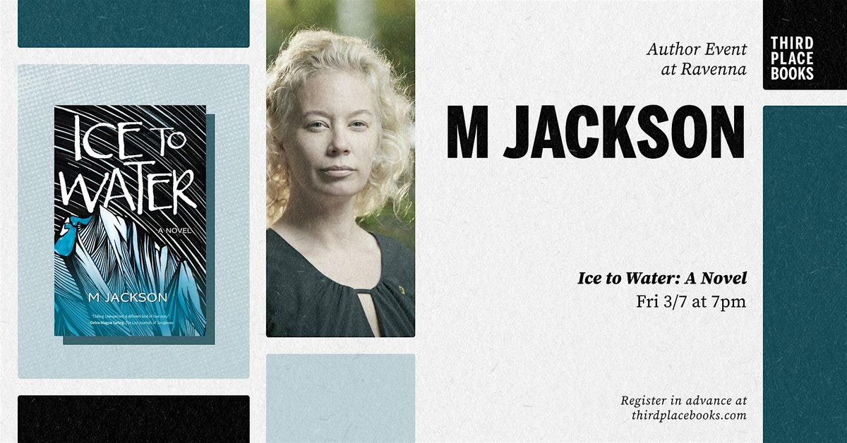 M Jackson presents 'Ice to Water: A Novel'