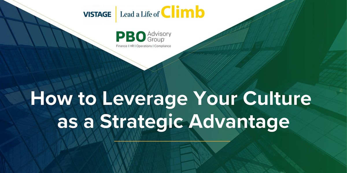 How to Leverage Your Culture as a Strategic Advantage