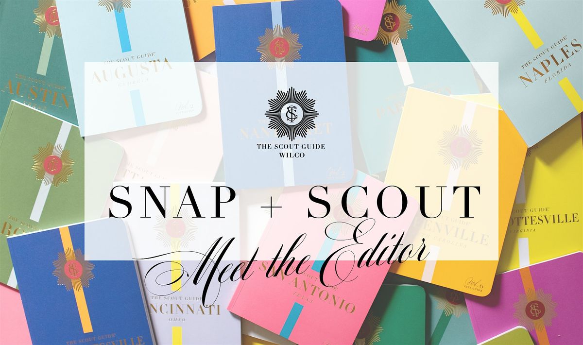 Snap + Scout