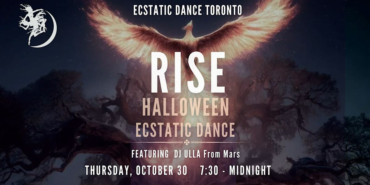 "RISE" | HALLOWEEN ECSTATIC DANCE CELEBRATION