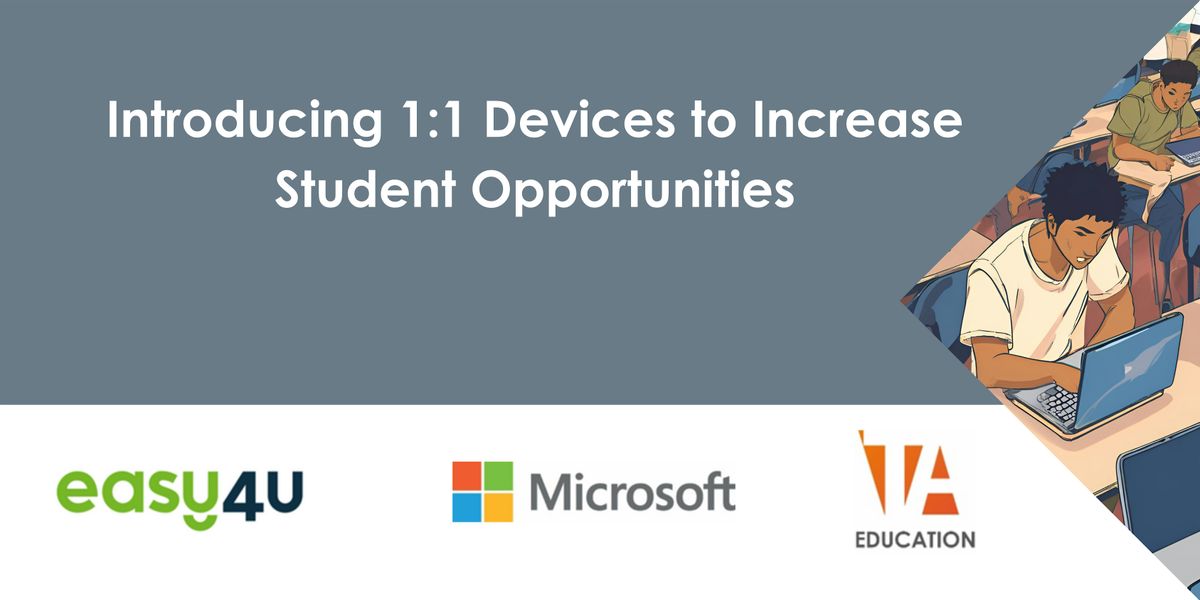 Introducing 1:1 devices to increase student opportunities