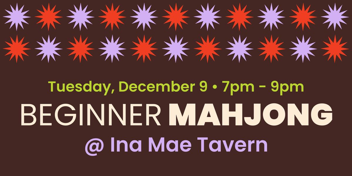 Beginner Mahjong with Mahjong Mischief at Ina Mae Tavern - Wicker Park