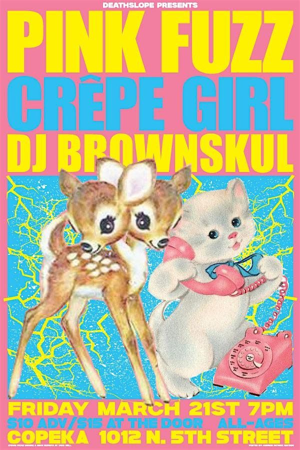 Pink Fuzz, Cr\u00e9pe Girl, & DJ Brownskul