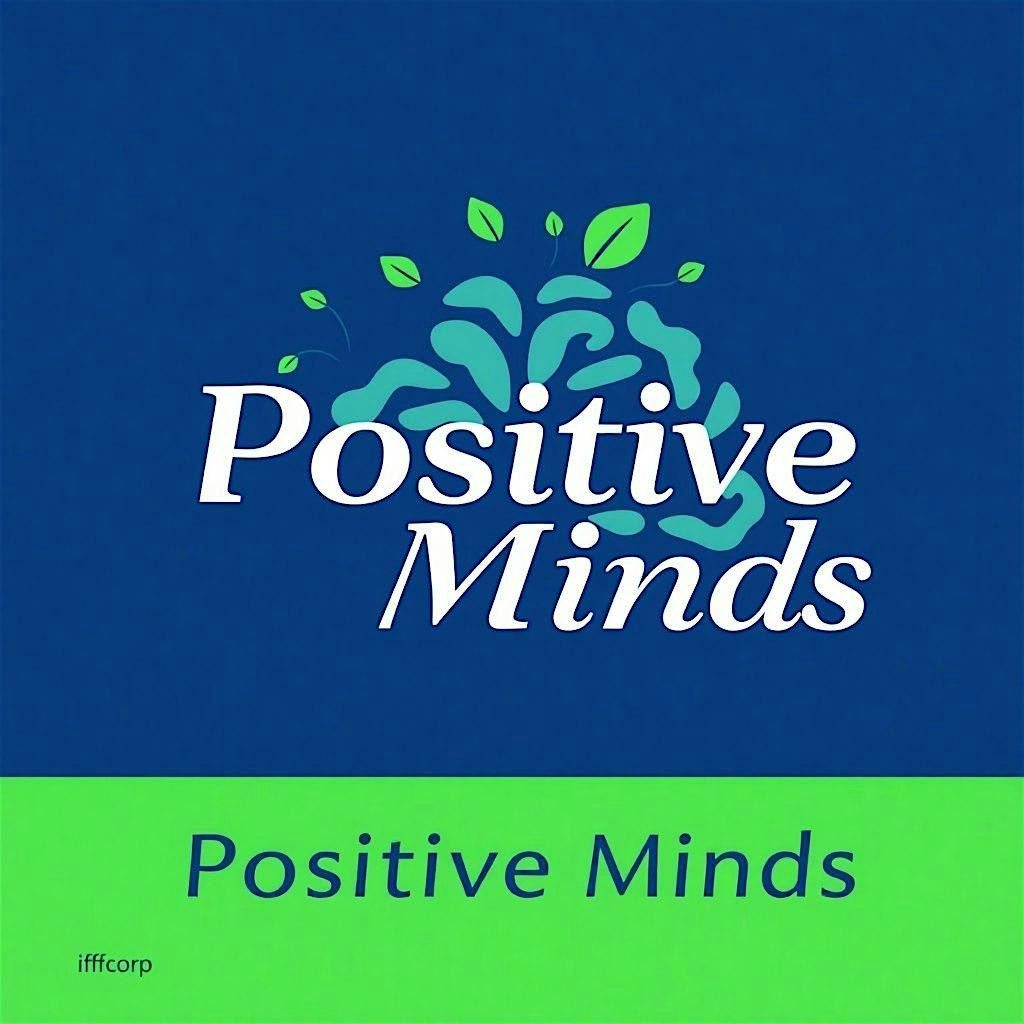 IFFCORP: Positive Minds: A Diverse Mental Health Gathering