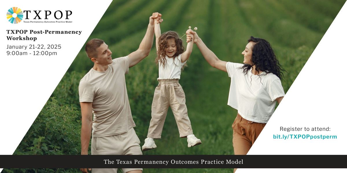 TXPOP Post-Permanency Workshop