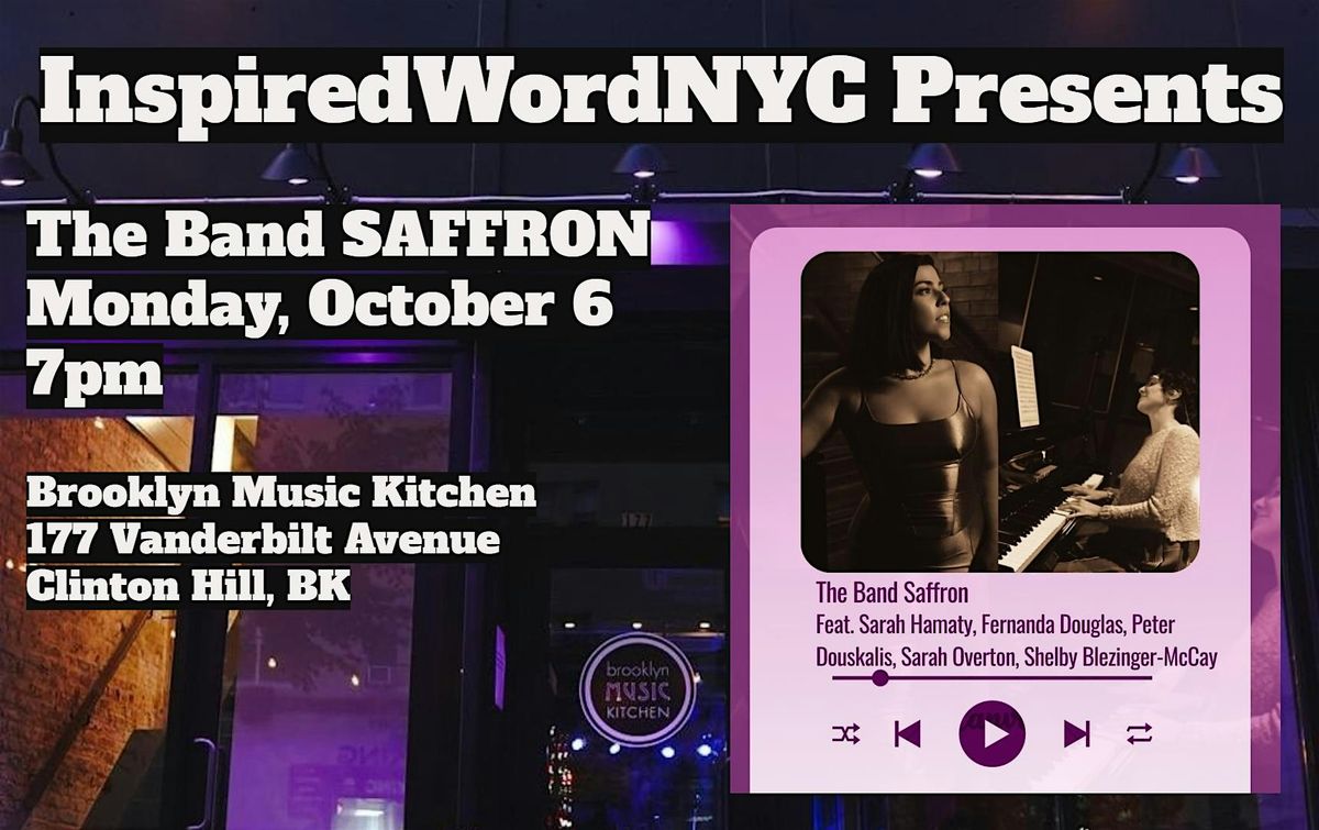 InspiredWordNYC Presents The Band SAFFRON at Brooklyn Music Kitchen