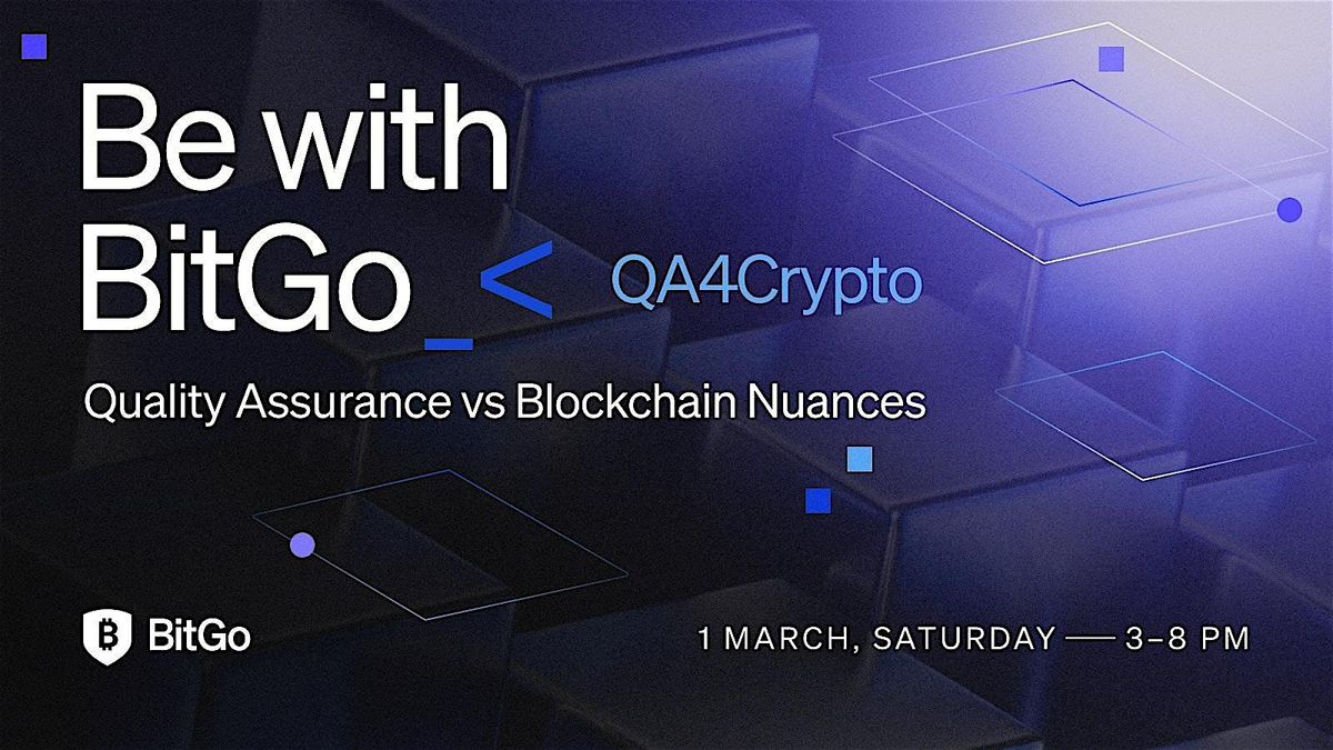 Be With BitGo - QA4Crypto