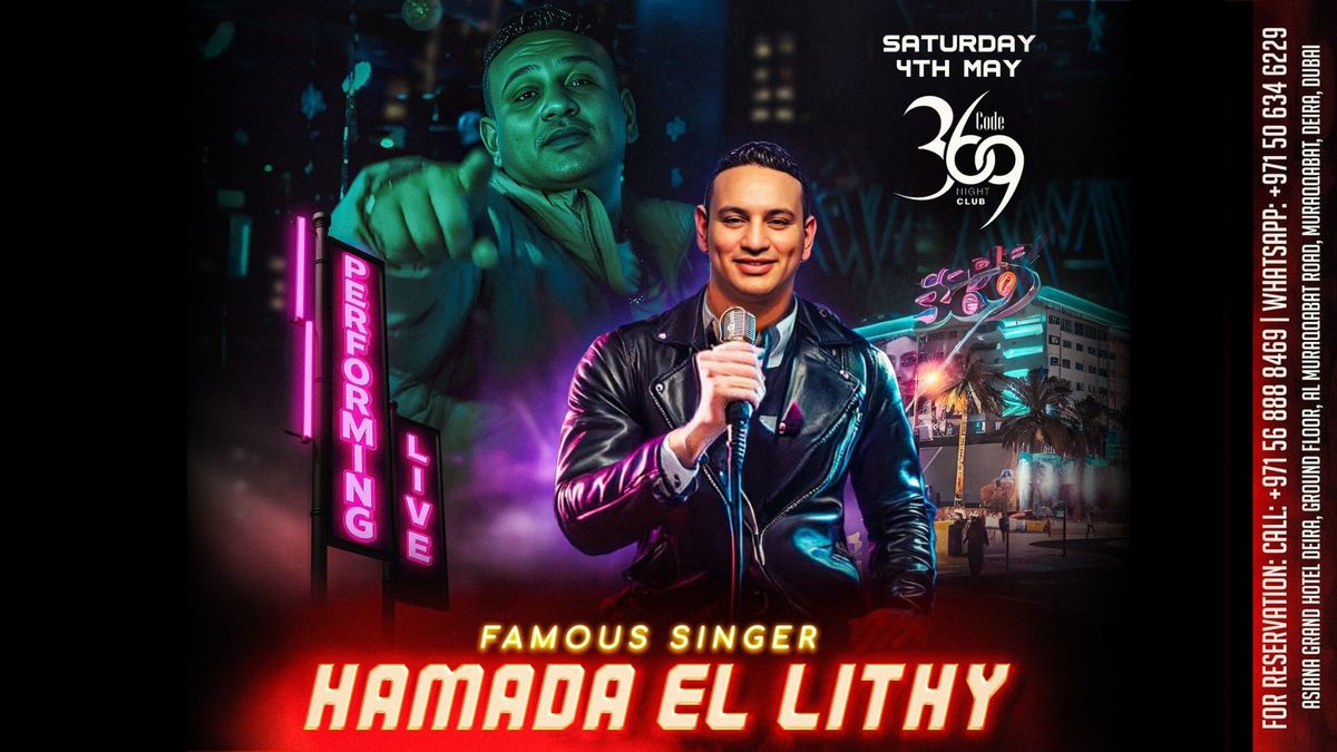 Famous Singer Hamada El Lithy Performing Live at Code 369