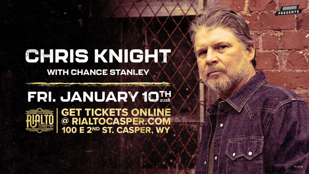 Chris Knight \/ Chance Stanley at The Rialto, Casper, WY