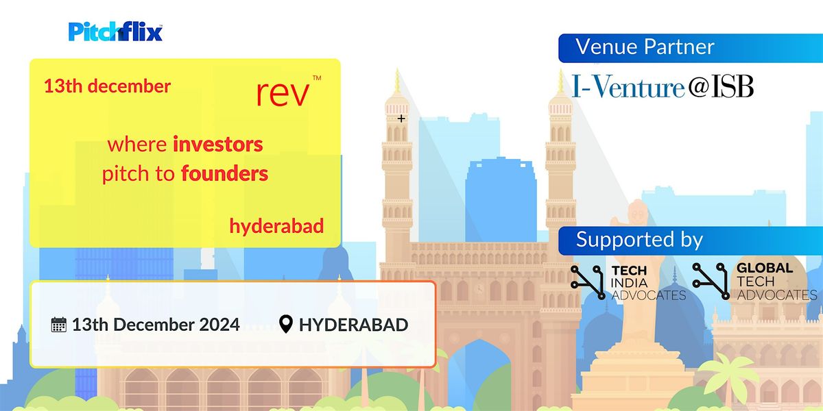 rev\u2122 Hyderabad December 2024: Investors Pitch to You!