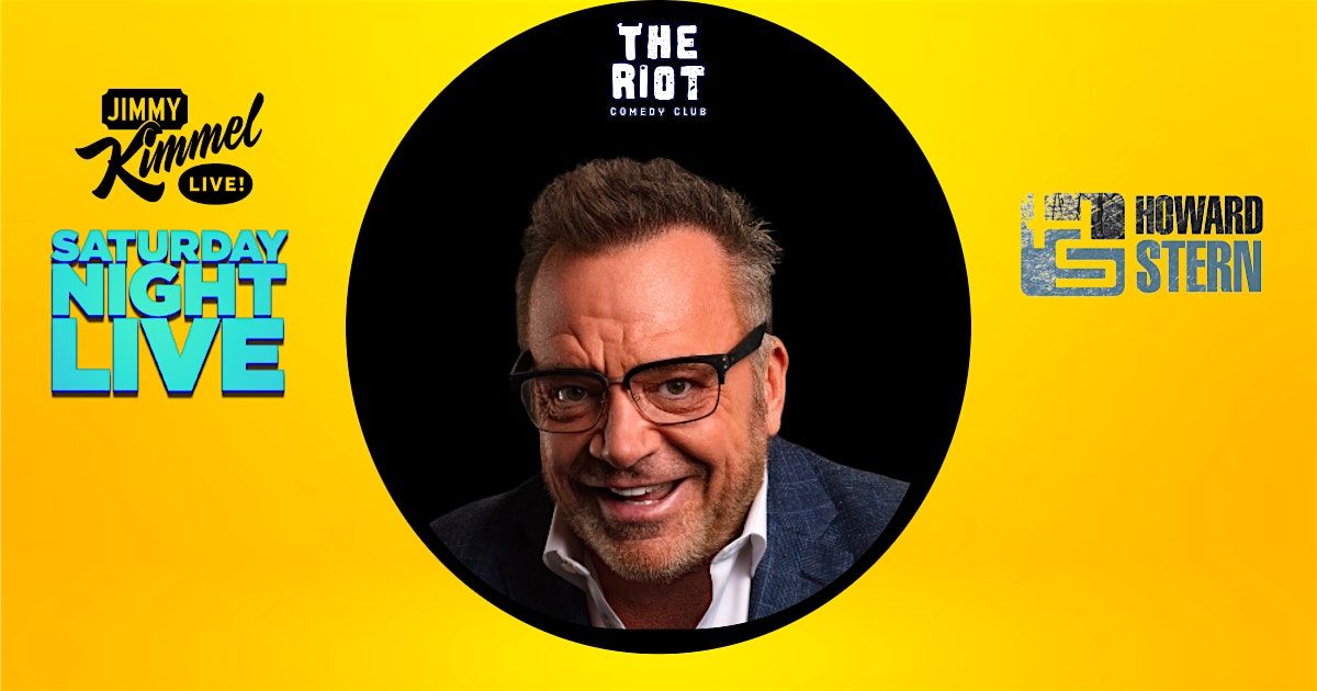 Tom Arnold Headlines The Riot Comedy Club