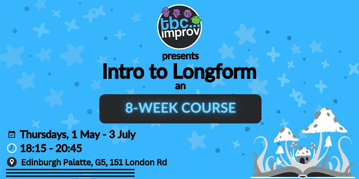 Introduction To Long-Form Improv Course (103)