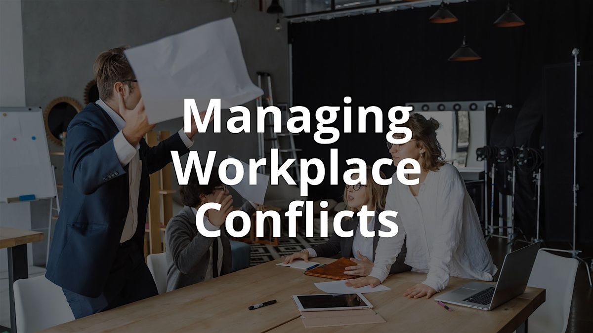 Managing Workplace Conflicts