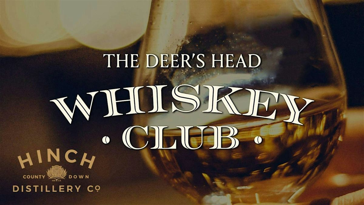 Whiskey Club with Hinch Distillery