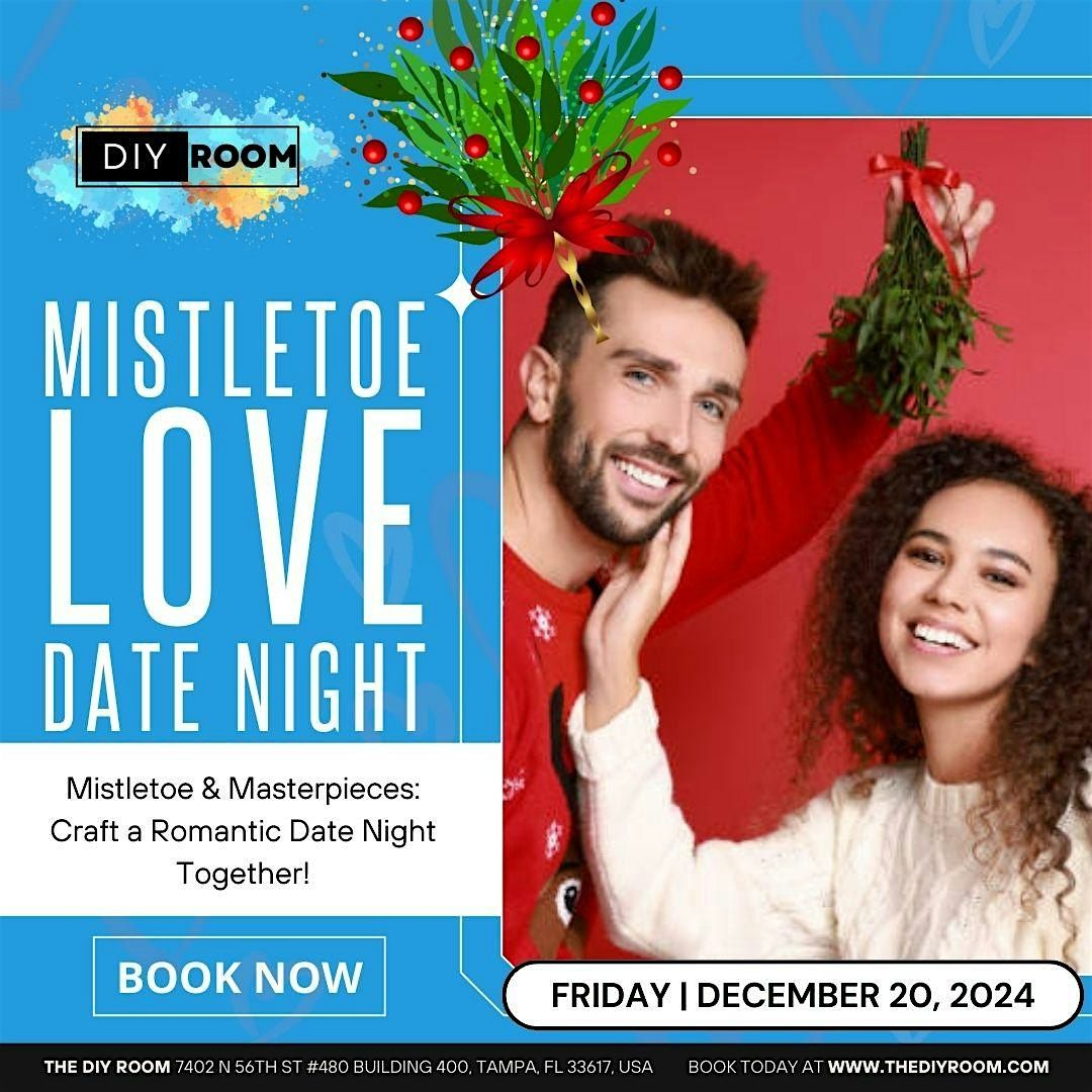 Mistletoe  & Memories : The Ultimate Date Night