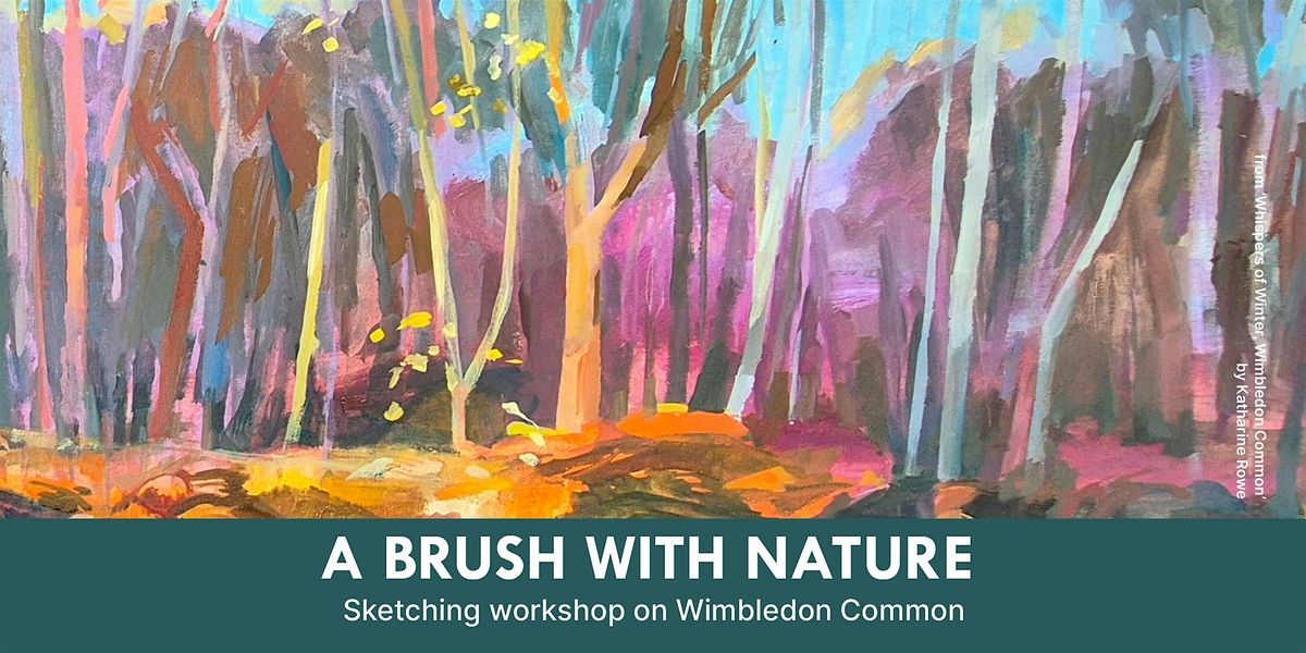 A Brush with Nature - Sketching Workshop on Wimbledon Common