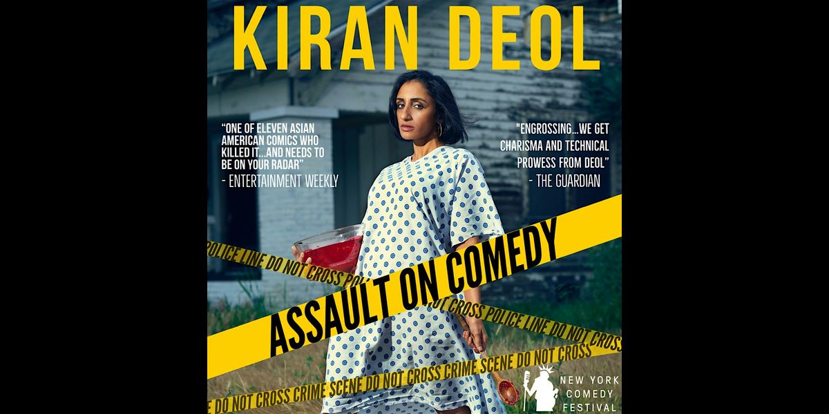 KIRAN DEOL: ASSAULT ON COMEDY