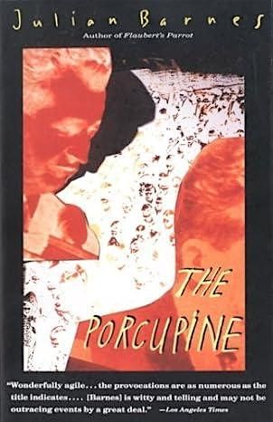 Book Discussion: The Porcupine -- Julian Barnes