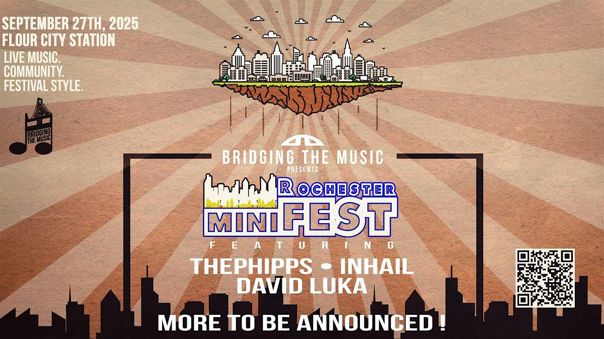 Bridging The Music Presents: Rochester miniFEST