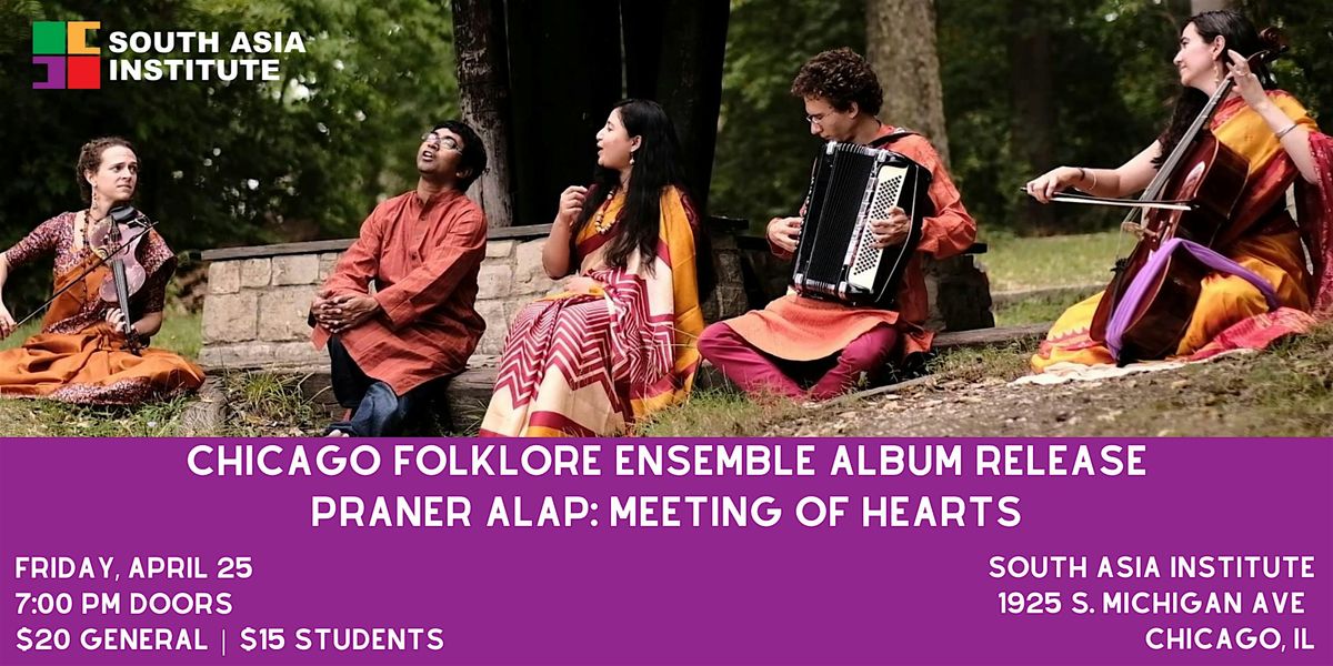 Praner Alap: Meeting of Hearts, Chicago Folklore Ensemble Concert