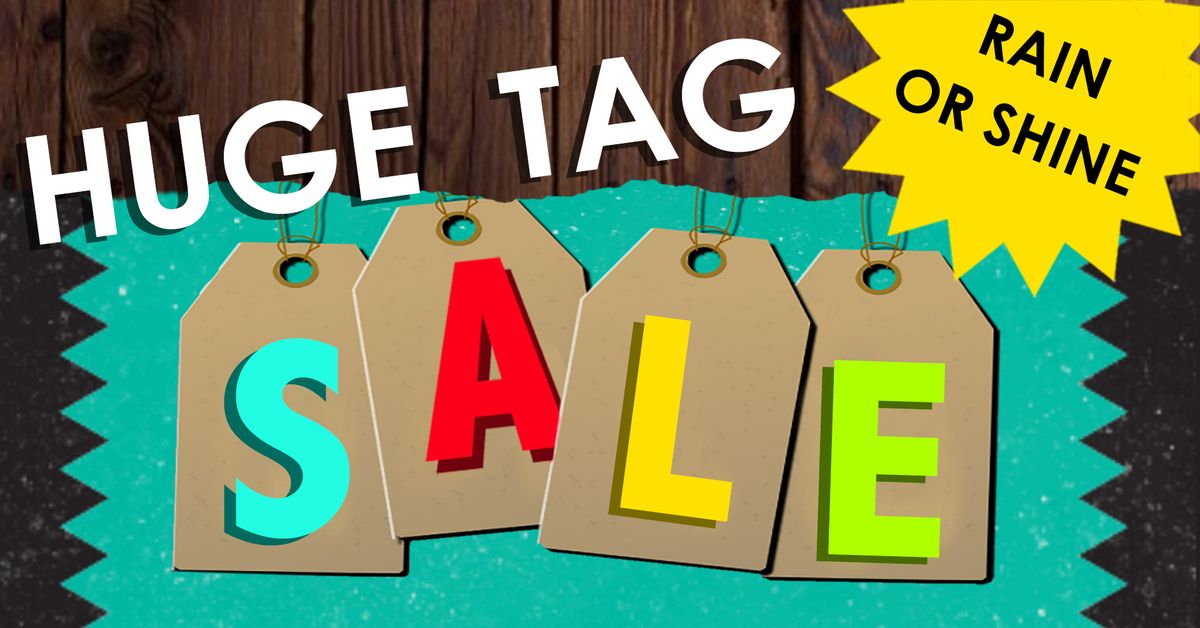 HUGE Tag Sale