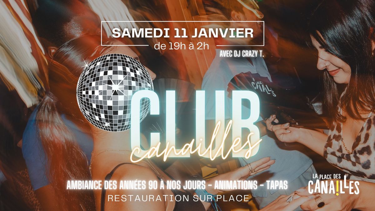 CLUB CANAILLES \ud83e\udea9 Samedi 11 JANVIER