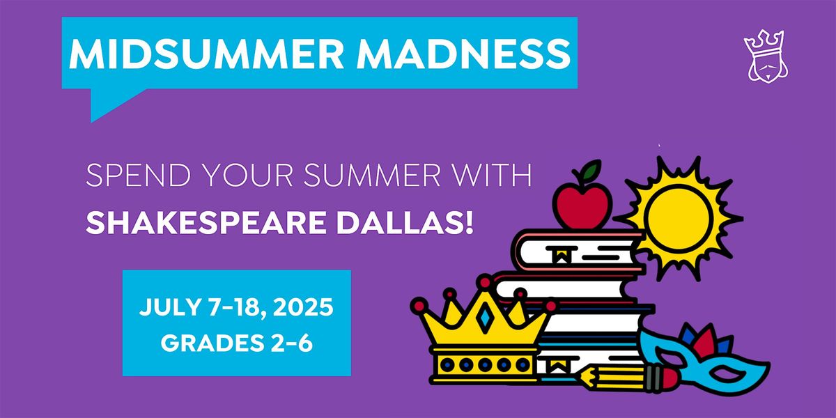 Shakespeare Dallas Summer Camp-Midsummer Madness