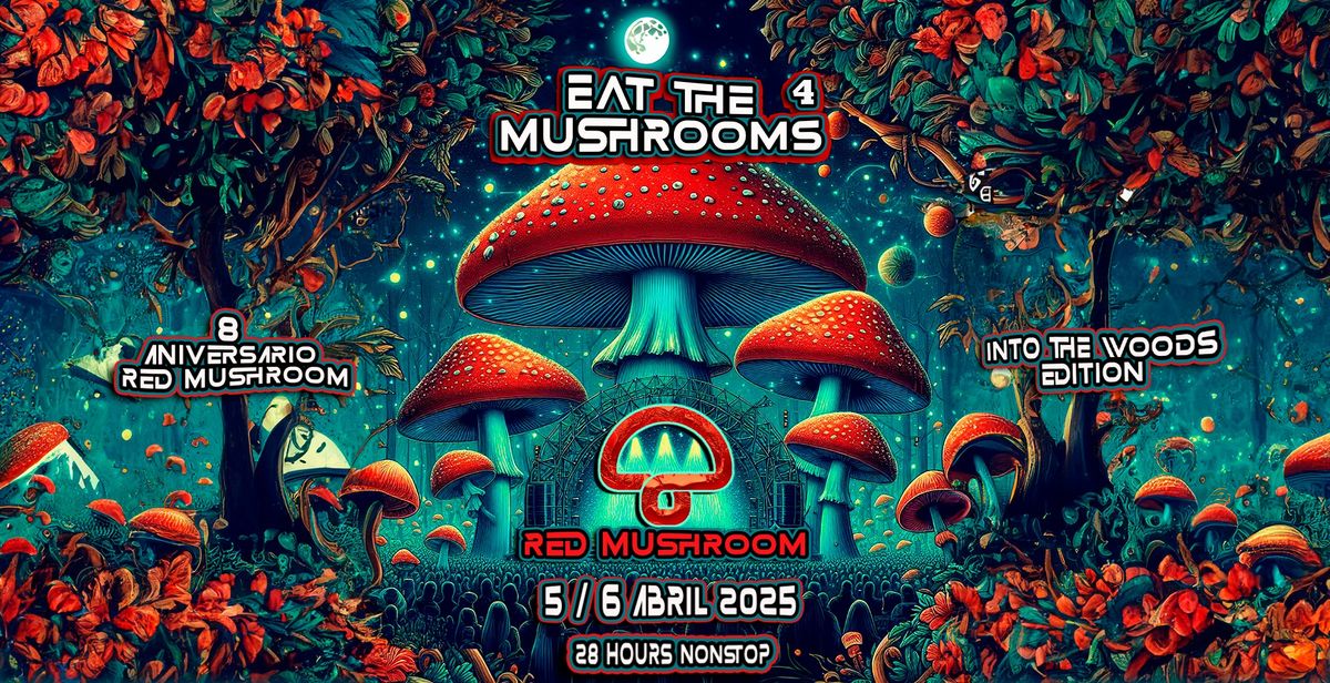 EAT THE MUSHROOMS 4 " INTO THE WOODS EDITION" \u25cf 28 HOURS NONSTOP